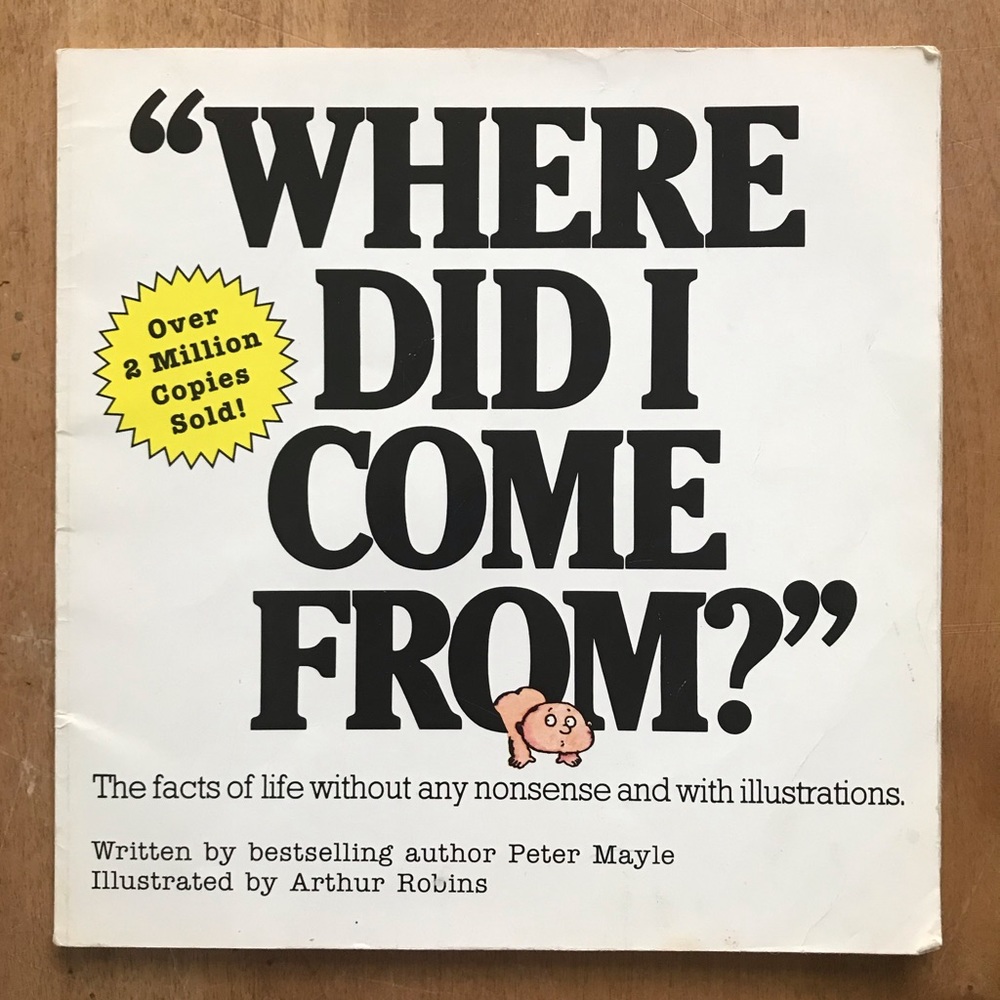 Where did I come from?